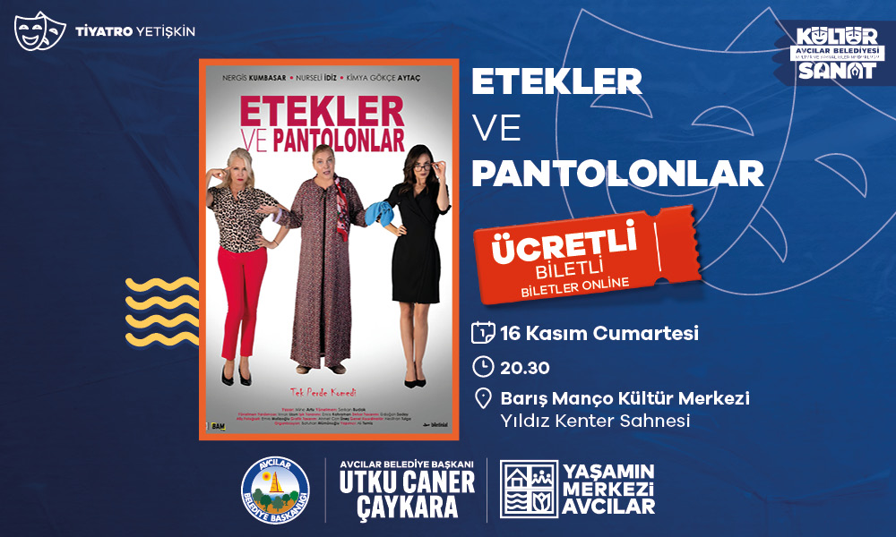 ETEKLER VE PANTOLONLAR TİYATRO (YETİŞKİN)