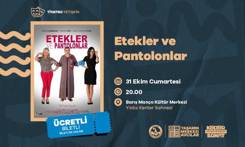 Etekler ve Pantolonlar-Tiyatro