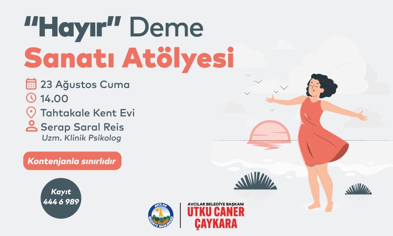 ''Hayır'' Deme Sanatı Atölyesi