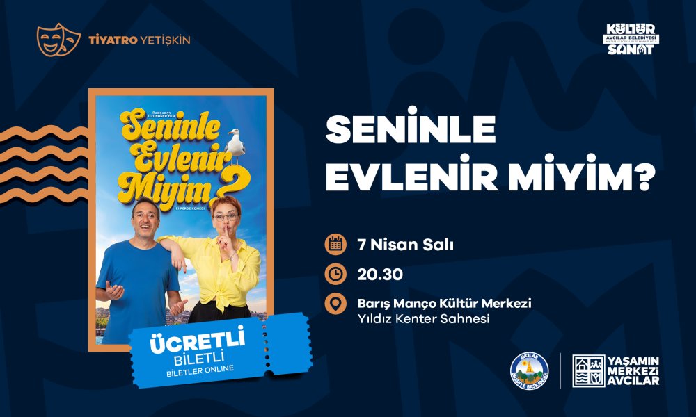 Seninle Evlenir miyim? Tiyatro  Oyunu